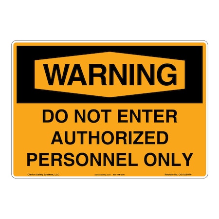 OSHA Compliant Warning/Do Not Enter Safety Signs Indoor/Outdoor Aluminum (BE) 10 X 7